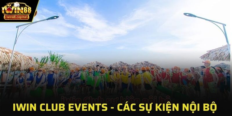 IWIN Club Events và các sự kiện nội bộ 